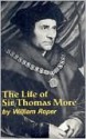 The Life of Sir Thomas More - William Roper