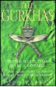 The Gurkhas: The Inside Story of the World's Most Feared Soldiers - John Parker