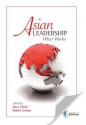 Asian Leadership: What Works - Dave Ulrich, Robert Sutton, Debashis Chatterjee