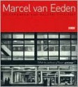 Marcel Van Eeden: Zeichungen Und Malerei 1992-2009 - Martin Hellmold, Arnon Grunberg, Michael Zink, Harry Lehmann, Lynne van Rhijn