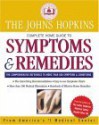 The Johns Hopkins Complete Home Guide to Symptoms & Remedies - Simeon Margolis, Johns Hopkins Medical Letter for Health after 50 Staf, John Hopkins Medical Letter