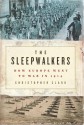 The Sleepwalkers: How Europe Went to War in 1914 - Christopher Clark