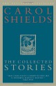 The Collected Stories of Carol Shields - Carol Shields