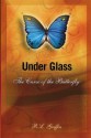 Under Glass: The Curse of the Butterfly - R.L. Griffin