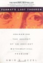 Fermat's Last Theorem: Unlocking the Secret of an Ancient Mathematical Problem - Amir D. Aczel