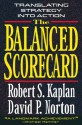 The Balanced Scorecard: Translating Strategy into Action - Robert S. Kaplan, David P. Norton