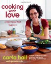 Cooking with Love: Comfort Food that Hugs You - Carla Hall, Ko Genevieve, Genevieve Ko