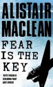 Fear is the Key - Alistair MacLean, Francis Matthews