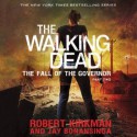 The Fall of the Governor, Part 2 - 'Robert Kirkman', Jay Bonansinga, Fred Berman