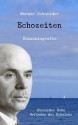 Echozeiten: Romanbiografie über Alexander Behm, Erfinder des Echolots (German Edition) - Werner Schneider