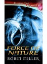 Force of Nature - Robin Miller