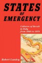 States of Emergency: Cultures of Revolt in Italy from 1968 to 1978 - Robert Lumley