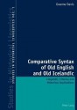 Comparative Syntax Of Old English And Old Icelandic: Linguistic, Literary And Historical Implications - Graeme Davis