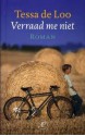 Verraad me niet - Tessa de Loo