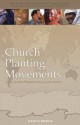 Church Planting Movements, How God Is Redeeming a Lost World - David Garrison