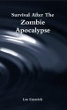 Survival After The Zombie Apocalypse - Lee Emerick