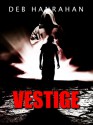 Vestige - Deb Hanrahan