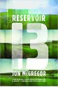 Reservoir 13: A Novel - Jon McGregor