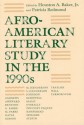 Afro-American Literary Study in the 1990s - Houston A. Baker Jr., Patricia Redmond