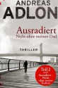 Ausradiert - Nicht ohne meinen Dad (Volume 2) (German Edition) - Andreas Adlon