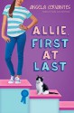 Allie, First at Last - Angela Cervantes