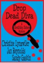 Drop Dead Diva (A Sleuthing Sisters Mystery, #2) - Christine Lynxwiler, Jan Reynolds, Sandy Gaskin