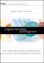 Organizational Intelligence: A Guide to Understanding the Business of Your Organization for HR, Training, and Performance Consulting - Kenneth Silber, Lynn Kearny