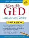 McGraw-Hill's GED Language Arts, Writing Workbook - Ellen Frechette, Tim Collins