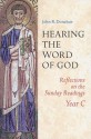 Hearing The Word Of God: Reflections on the Sunday Readings, Year C - John R. Donahue