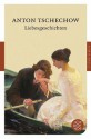 Liebesgeschichten - Anton Chekhov, Alexander Eliasberg