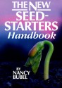 The New Seed-Starter's Handbook - Nancy Bubel, Frank Fretz