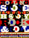 The Rolling Stone Illustrated History of Rock and Roll: The Definitive History of the Most Important Artists and Their Music - Anthony DeCurtis, James Henke, Holly George-Warren