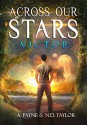 Across Our Stars: Victor - A. Payne, N.D. Taylor