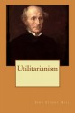 Utilitarianism - John Stuart Mill