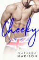 Cheeky - Natasha Madison