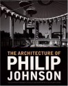 The Architecture of Philip Johnson - Philip Johnson, Stephen Fox, Hilary Lewis, Richard Payne, Hillary Lewis