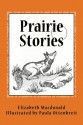 Prairie Stories - Elizabeth MacDonald