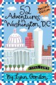 52 Adventures in Washington D.C. (Cards) - Lynn Gordon, Karen Johnson, Susan Synarski