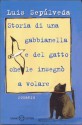 Storia di una Gabbianella e del Gatto Che le Insegnò a Volare - Luis Sepúlveda