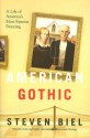 American Gothic: A Life of American's Most Famous Painting - Steven Biel