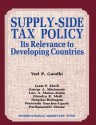 Supply-Side Tax Policy: Its Relevance to Developing Countries - Ved P. Gandhi, Liam P. Ebrill, Parthasrathi Shome, Luis A. Manas Anton, Jitendra R. Modi, Fernando J. Sanchez-Ugarte, G. A. Mackenzie