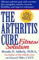 The Arthritis Cure Fitness Solution - Brenda D. Adderly, Chanteil Miller