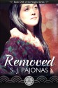 Removed (The Nogiku Series) (Volume 1) by S J Pajonas (2013-09-11) - S J Pajonas