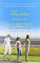 Friendship Makes the Heart Grow Fonder - Lisa Verge Higgins