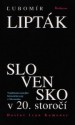 Slovensko v 20. storočí - Ľubomír Lipták, Ivan Kamenec