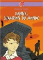 Danny, Champion Du Monde - Roald Dahl, Véronique Boiry, Jean-Marie Léger, JEAN-MARIE LEGER ROALD DAHL