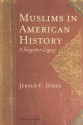 Muslims in American History: A Forgotten Legacy - Jerald F. Dirks