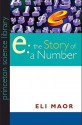 e: The Story of a Number (Princeton Science Library) - Eli Maor