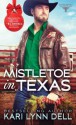 Mistletoe In Texas - Kari Lynn Dell