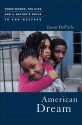 American Dream: Three Women, Ten Kids, and a Nation's Drive to End Welfare - Jason DeParle